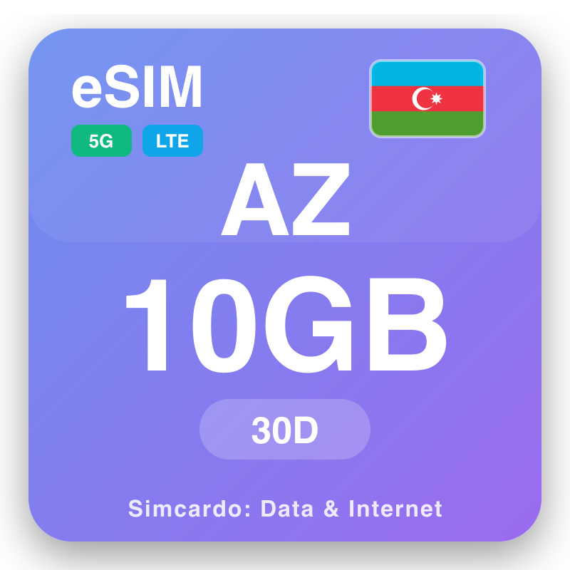 eSIM អាស៊ែបៃហ្សង់ 10 GB សម្រាប់ 30 ថ្ងៃ